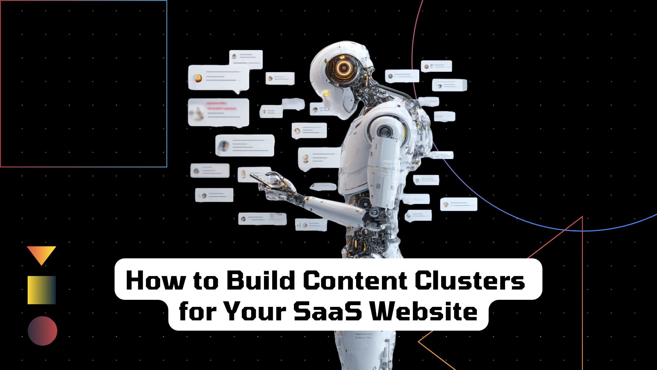 How to Build Content Clusters for Your SaaS Website